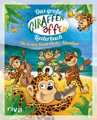 Abbildung von: Das große Giraffenaffen-Liederbuch - Riva