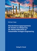 Cover: Standardisierungsprogramme als Ansatz zur Steigerung der Wirtschaftlichkeit im industriellen Anlagen-Engineering - Kovac, Dr. Verlag