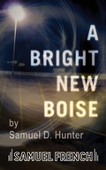 Cover: A Bright New Boise - Samuel French, Inc