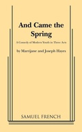 Cover: And Came the Spring - Samuel French Ltd