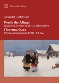 Cover: Poetik des Alltags. Russische Literatur im 18.-21. Jahrhundert - ??????? ????. ??????? ?????????? XVIII-XXI ??. - Utz Verlag