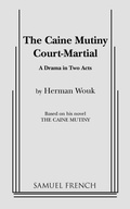 Cover: The Caine Mutiny Court Martial - Samuel French, Inc