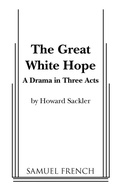 Cover: The Great White Hope - Samuel French Ltd