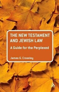 Enlarge image Cover: The New Testament and Jewish Law: A Guide for the Perplexed - T.& T.Clark Ltd