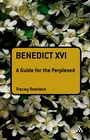 Cover: Benedict XVI: A Guide for the Perplexed - T.& T.Clark Ltd
