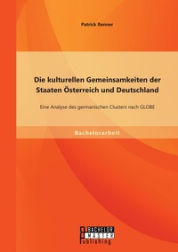 Abbildung von: Die kulturellen Gemeinsamkeiten der Staaten OEsterreich und Deutschland - Bachelor + Master Publishing