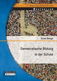 Abbildung von: Demokratische Bildung in der Schule - Bachelor + Master Publishing