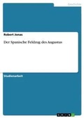 Cover: Der Spanische Feldzug des Augustus - GRIN Verlag