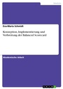 Cover: Konzeption, Implementierung und Verbreitung der Balanced Scorecard - GRIN Verlag