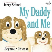 Enlarge image Cover: My Daddy and Me - Dragonfly Books