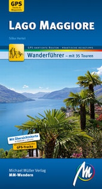 Abbildung von: Lago Maggiore MM-Wandern Wanderführer Michael Müller Verlag - Michael Müller Verlag