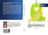 Enlarge image Cover: Design and Development of a Stochastic 2D Model for Static Mixer - Scholars' Press