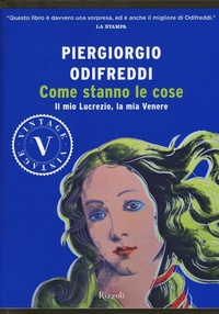 Abbildung von: Come stanno le cose. Il mio Lucrezio, la mia Venere - Vintage;Rizzoli