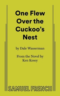 Enlarge image Cover: One Flew Over the Cuckoo's Nest - Samuel French, Inc