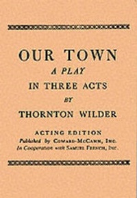 Abbildung von: Our Town - Samuel French, Inc
