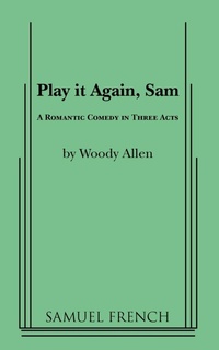 Abbildung von: Play it Again, Sam - Samuel French, Inc