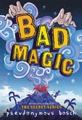 Cover: Bad Magic - Little, Brown Books for Young Readers