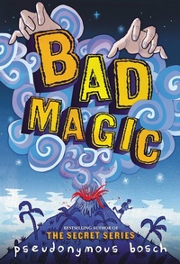 Enlarge image Cover: Bad Magic - Little, Brown Books for Young Readers