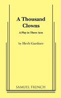 Cover: A Thousand Clowns - Samuel French, Inc