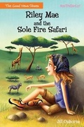 Cover: Riley Mae and the Sole Fire Safari - Zonderkidz