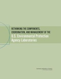 Cover: Rethinking the Components, Coordination, and Management of the U.S. Environmental Protection Agency Laboratories - National Academies Press
