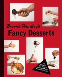 Abbildung von: Brooks Headley's Fancy Desserts - W. W. Norton & Company