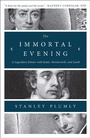 Cover: The Immortal Evening - W. W. Norton & Company