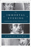 Cover: The Immortal Evening - W. W. Norton & Company