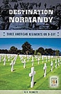 Cover: Destination Normandy - Praeger Publishers Inc