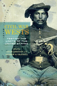 Enlarge image Cover: Civil War Wests - University of California Press