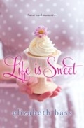Cover: Life is Sweet - Kensington Books