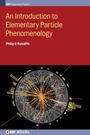 Cover: An Introduction to Elementary Particle Phenomenology - Institute of Physics Publishing