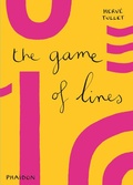 Cover: The Game of Lines - Phaidon Press Ltd