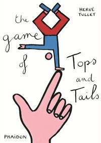 Enlarge image Cover: The Game of Tops and Tails - Phaidon Press Ltd