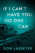 Cover: If I Can't Have You, No One Can - Pinnacle Books
