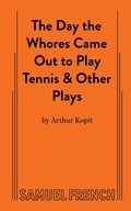 Cover: The Day the Whores Came Out to Play Tennis - Samuel French, Inc