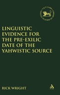 Cover: Linguistic Evidence for the Pre-exilic Date of the Yahwistic Source - T.& T.Clark Ltd
