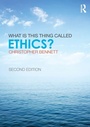 Cover: What is this thing called Ethics? - Routledge