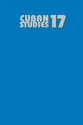 Cover: Cuban Studies 17 - University of Pittsburgh Press