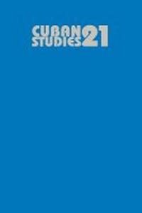 Enlarge image Cover: Cuban Studies 21 - University of Pittsburgh Press