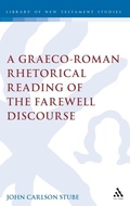 Bild: A Graeco-Roman Rhetorical Reading of the Farewell Discourse - T.& T.Clark Ltd