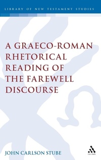 Bild: A Graeco-Roman Rhetorical Reading of the Farewell Discourse - T.& T.Clark Ltd
