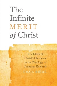 Enlarge image Cover: The Infinite Merit of Christ - Pilgrim's Rock, LLC