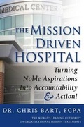 Cover: The Mission Driven Hospital - Bart & Company Inc.