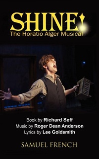 Enlarge image Cover: Shine!: The Horatio Alger Musical - Samuel French, Inc