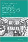 Cover: A Concise Companion to the Study of Manuscripts, Printed Books, and the Production of Early Modern Texts - Wiley