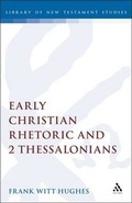 Cover: Early Christian Rhetoric and 2 Thessalonians - Continuum International Publishing Group - Sheffie