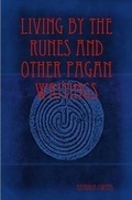 Cover: Living by the Runes and Other Pagan Writings - Lulu.com