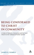 Abbildung von: Being Conformed to Christ in Community - T.& T.Clark Ltd