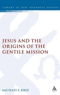 Bild: Jesus and the Origins of the Gentile Mission - T.& T.Clark Ltd